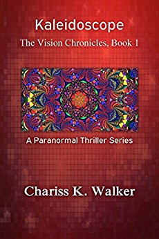 Kaleidoscope (The Vision Chronicles Book 1)